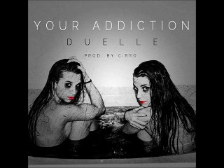 Duelle - Your Addiction (Disfigure Remix)