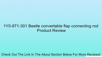 1Y0-871-301 Beetle convertable flap connecting rod Review