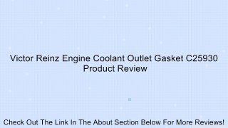 Victor Reinz Engine Coolant Outlet Gasket C25930 Review