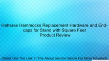 Hatteras Hammocks Replacement Hardware and End-caps for Stand with Square Feet Review