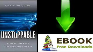 Unstoppable Running the Race You Were Born To Win by Christine Caine Ebook (PDF) Free Download