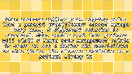 The Types Of Treatment Available From A Tampa Pain Management Clinic