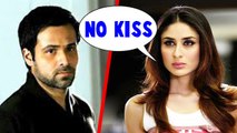 Kareena Kapoor Khan REFUSED To Kiss Emran Hashmi