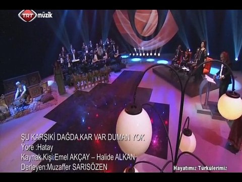 Nursaç DOĞANIŞIK-Şu karşı ki dağda kar var duman yok Bilge DEDE-Orhan DOĞAN Şef:Ömer Hayri UZUN