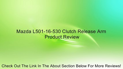 Mazda L501-16-530 Clutch Release Arm Review