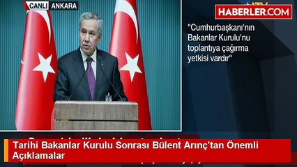 Tarihi Bakanlar Kurulu Sonrası Bülent Arınç'tan Önemli Açıklamalar