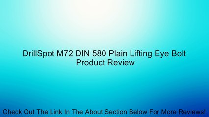 DrillSpot M72 DIN 580 Plain Lifting Eye Bolt Review