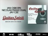 Ian Osborn, Nicolas Francoual & Jay Cee - Guitar Spirit (Simon Groove Remix)