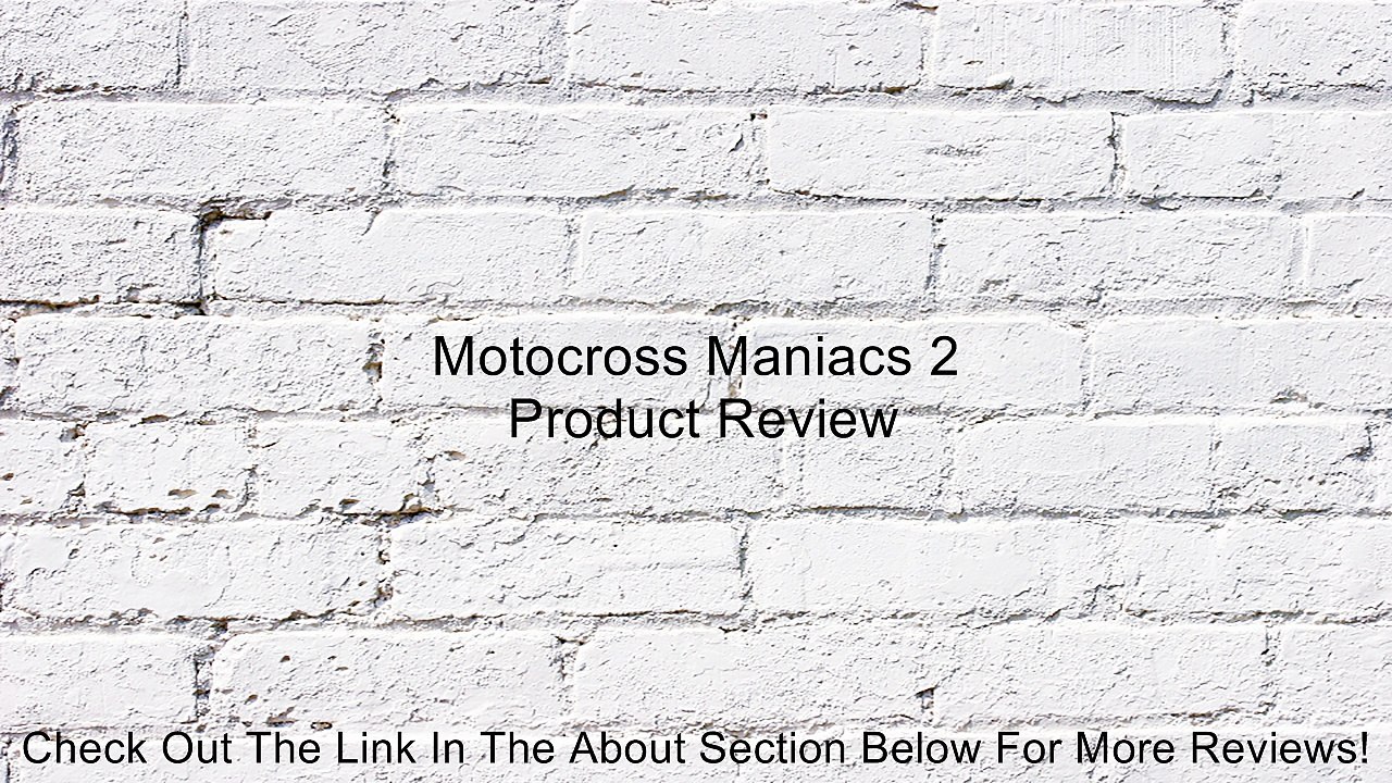 Motocross Maniacs 2 Review