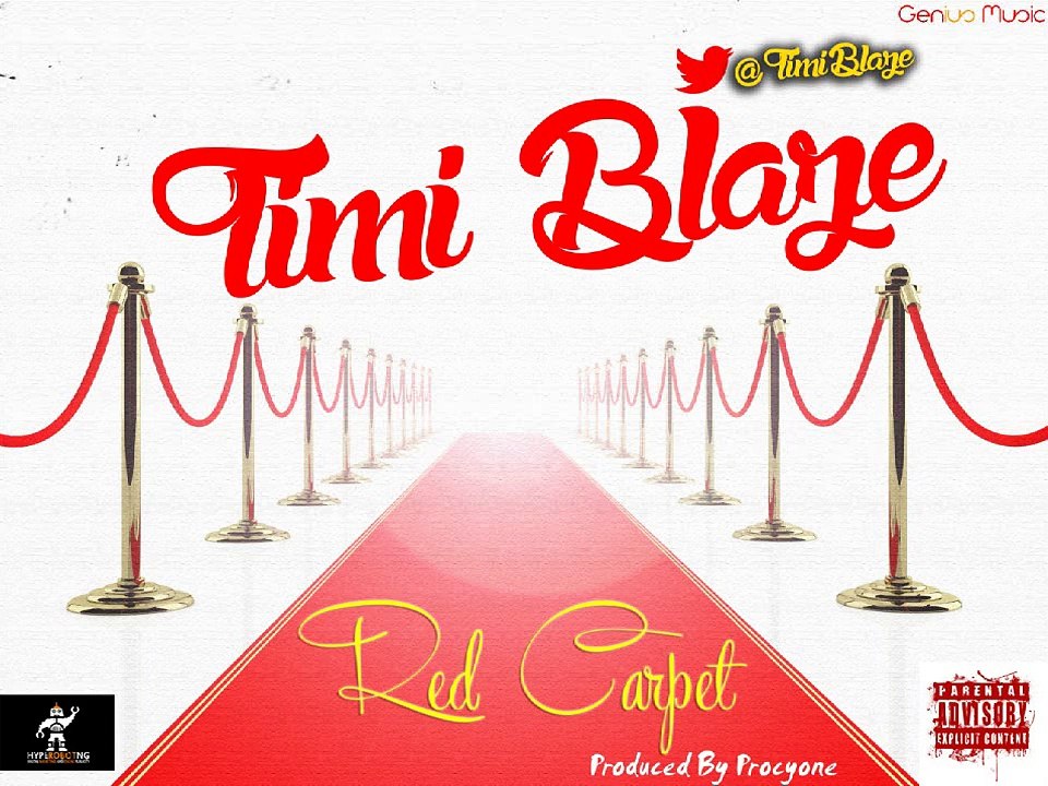 TimiBlaze - Red Carpet (Prod By Procyone )