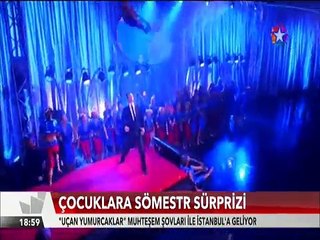Çocuklara Sömestr sürprizi Uçan Yumurcaklar muhteşem şovlarıyla İstanbul'a geliyor