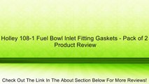 Holley 108-1 Fuel Bowl Inlet Fitting Gaskets - Pack of 2 Review