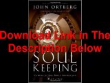 Soul Keeping Caring For the Most Important Part of You by John Ortberg Ebook (PDF) Free Download