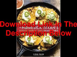 The Homesick Texan’s Family Table Lone Star Cooking from My Kitchen to Yours by Lisa Fain Ebook (PDF) Free Download