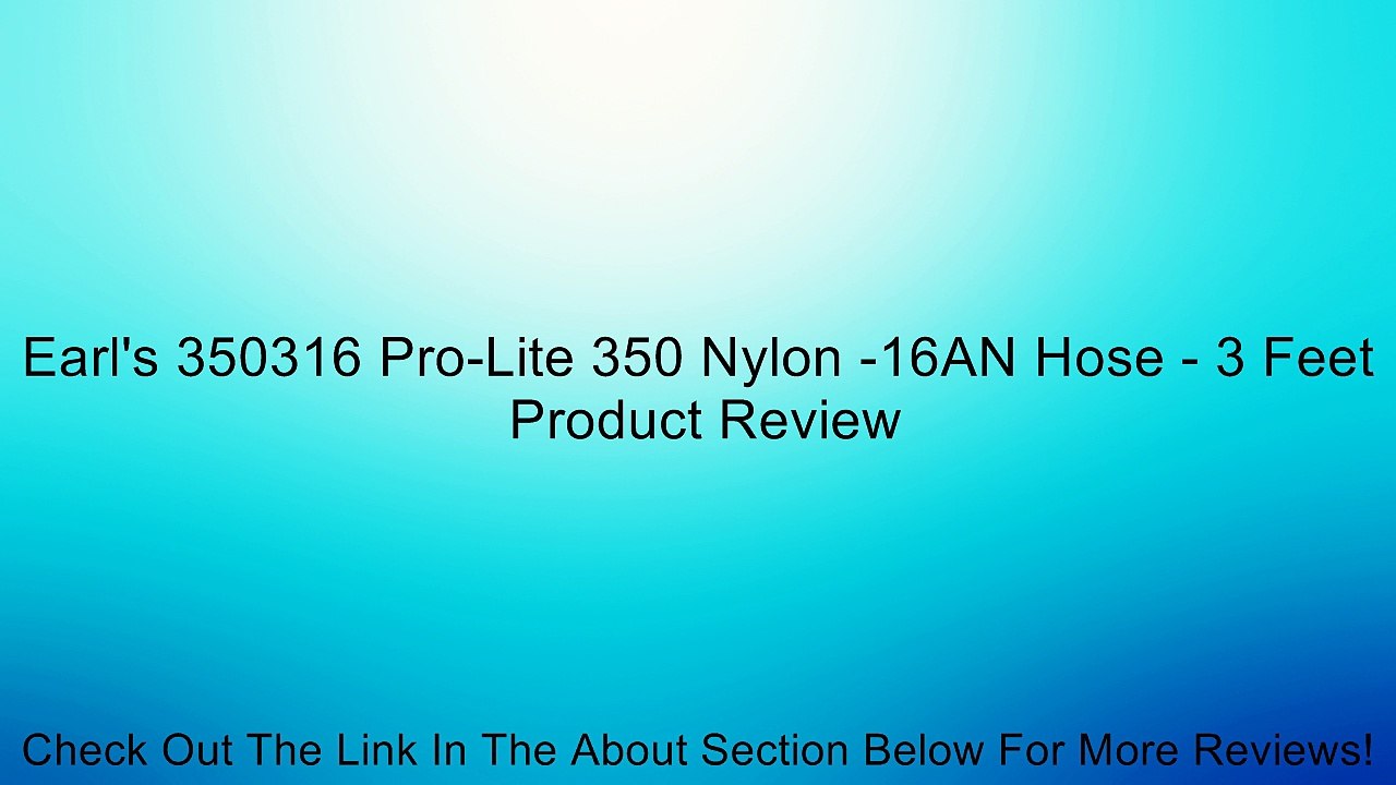 Earl's 350316 Pro-Lite 350 Nylon -16AN Hose - 3 Feet Review