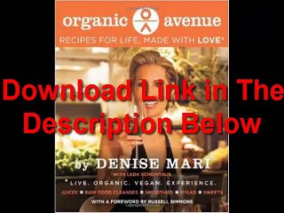 Organic Avenue Recipes for Life, Made with LOVE by Denise Mari Ebook (PDF) Free Download
