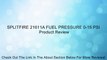 SPLITFIRE 21611A FUEL PRESSURE 0-15 PSI Review