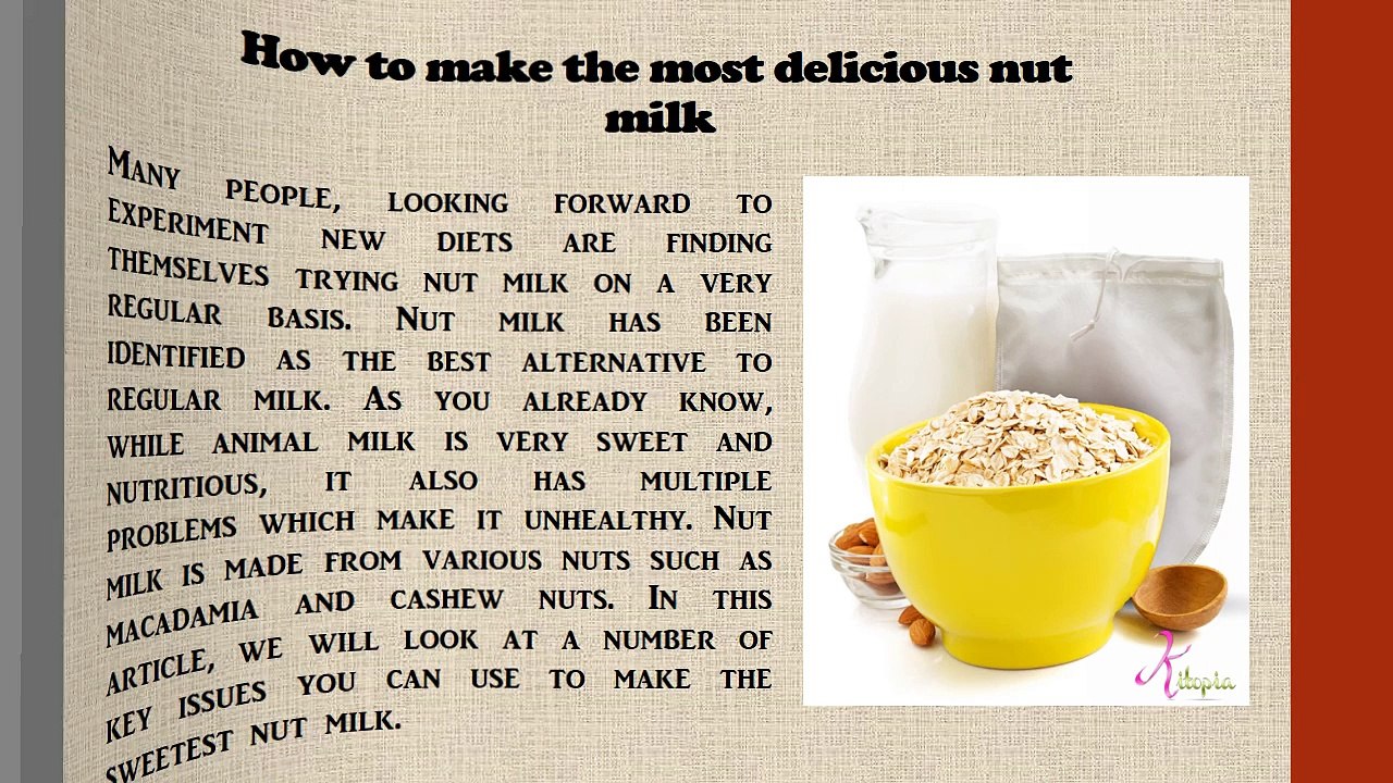 Obtaining The Sweetest Nut Milk
