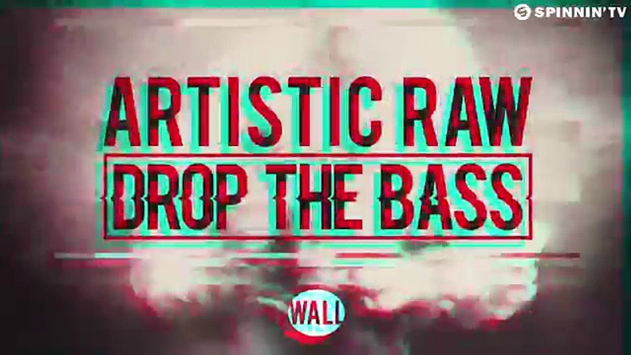 Artistic Raw - Drop The Bass (Original Mix)