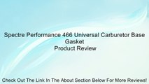 Spectre Performance 466 Universal Carburetor Base Gasket Review