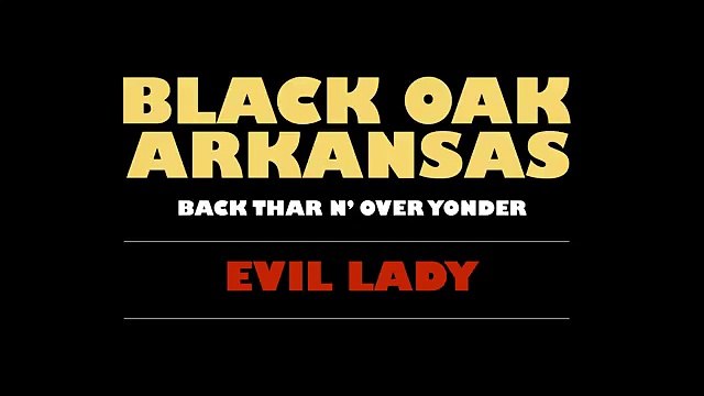 Black Oak Arkansas - Evil Lady [Official Audio]
