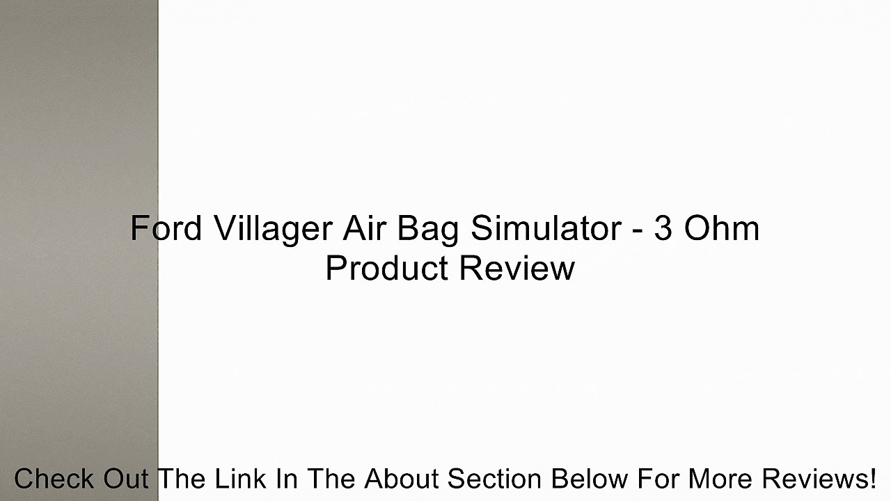 Ford Villager Air Bag Simulator - 3 Ohm Review