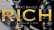Kirko Bangz Ft. August Alsina - Rich (Official Audio)