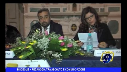 BISCEGLIE | Pedagogia tra ascolto e comunic-azione