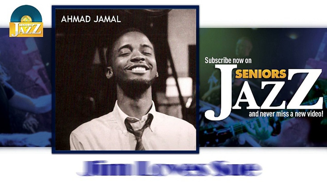 Ahmad Jamal - Jim Loves Sue (HD) Officiel Seniors Jazz