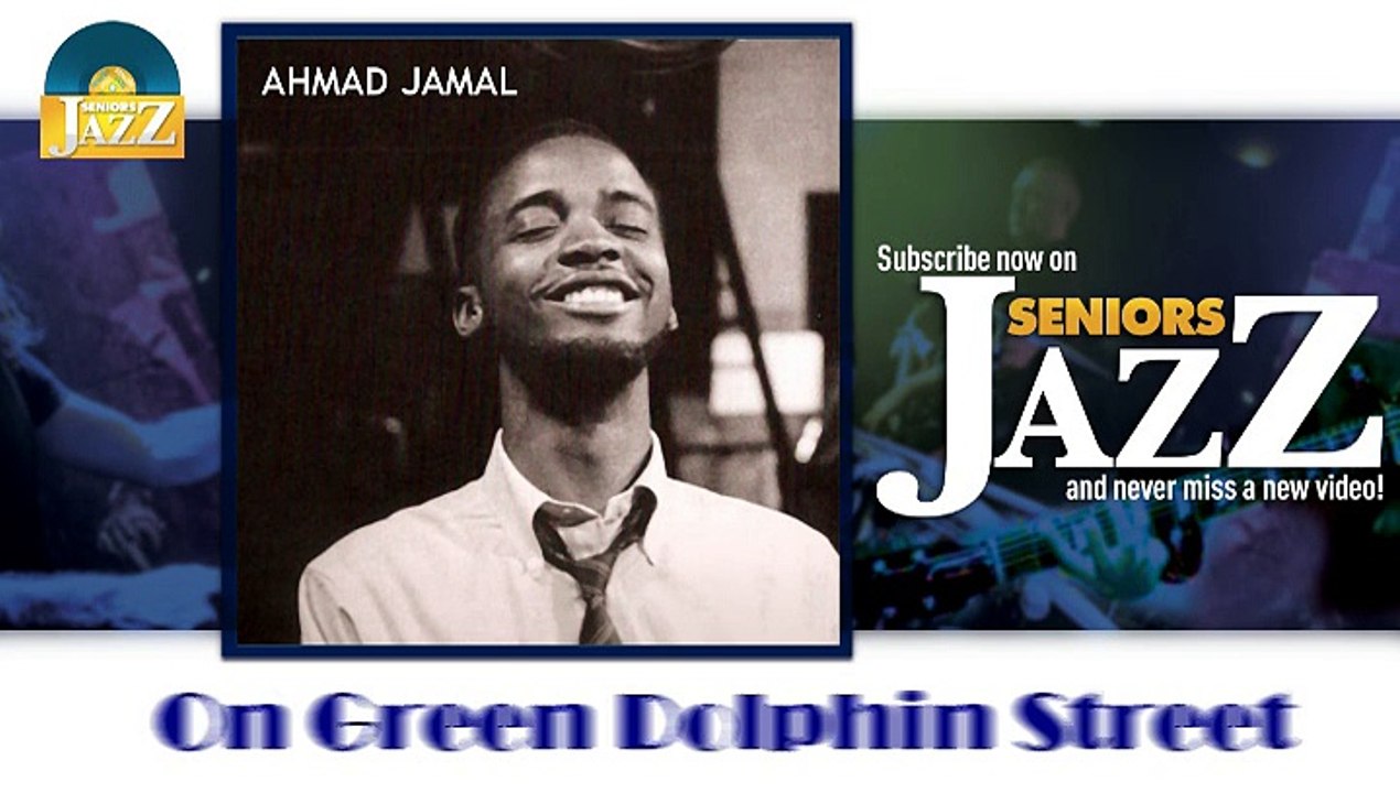 Ahmad Jamal - On Green Dolphin Street (HD) Officiel Seniors Jazz