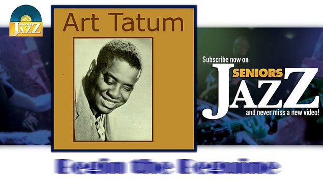 Art Tatum - Begin the Beguine (HD) Officiel Seniors Jazz
