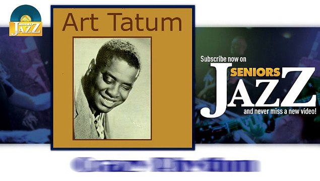 Art Tatum - Crazy Rhythm (HD) Officiel Seniors Jazz