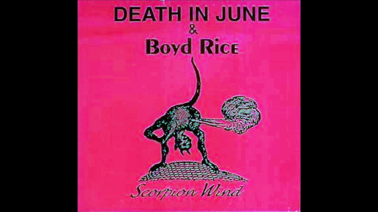 Death In June & Boyd Rice - The Cruelty Of The Heavens