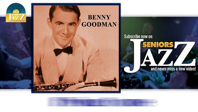 Benny Goodman - Flying Home (HD) Officiel Seniors Jazz