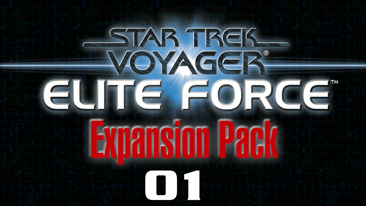 Let's Play Star Trek: Voyager - Elite Force: Expansion Pack - #01 - Was bisher geschah