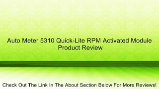 Auto Meter 5310 Quick-Lite RPM Activated Module Review