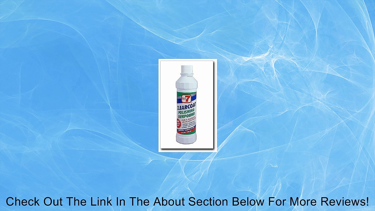 No7 (06610) Clear Coat Polishing Compound - 8 oz. Review