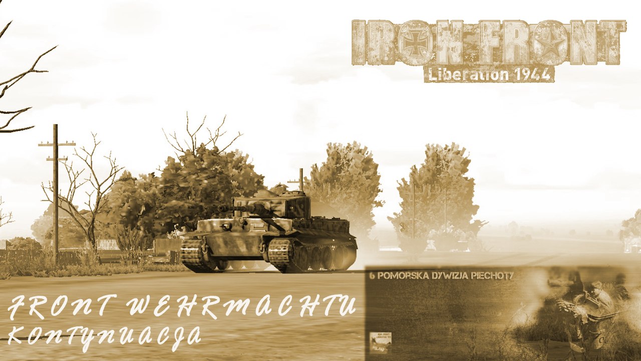 IRON FRONT: Liberation 1944 - 6PDP "Front Wehrmachtu" kontynuacja