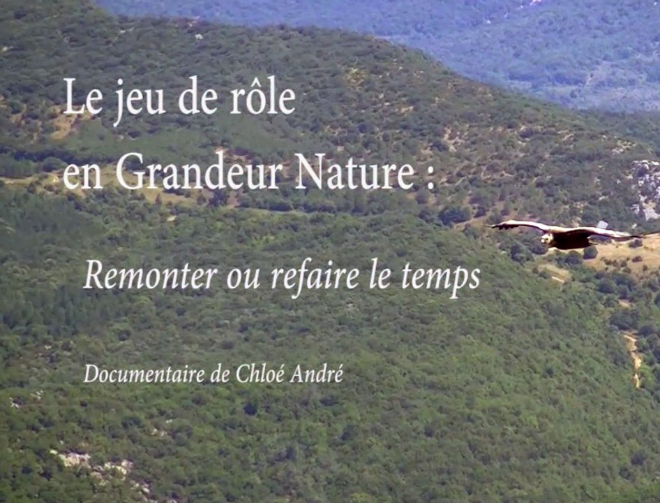 Le jeu de rôle en Grandeur Nature : Remonter ou refaire le temps