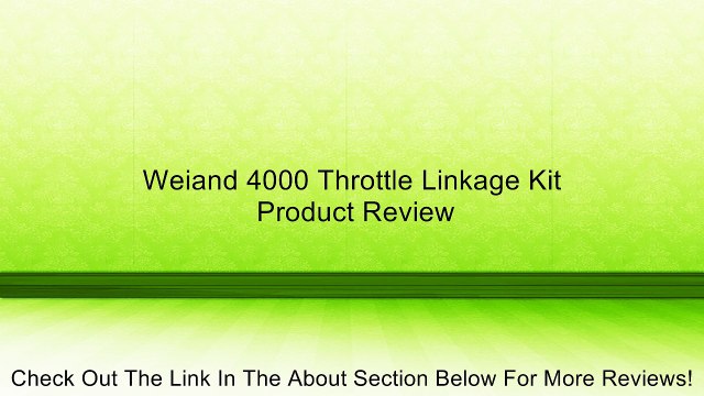 Weiand 4000 Throttle Linkage Kit Review