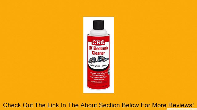 CRC 05103 Quick Dry Electronic Cleaner - 11 Wt Oz. Review