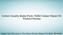 Carlson Quality Brake Parts 15082 Caliper Repair Kit Review