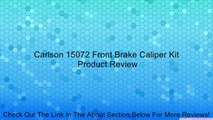 Carlson 15072 Front Brake Caliper Kit Review
