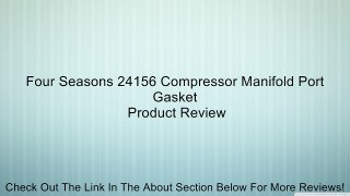 Four Seasons 24156 Compressor Manifold Port Gasket Review