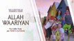ALLAH WAARIYAN FULL SONG (AUDIO) - YAARIYAN - HIMANSH KOHLI, RAKUL PREET - YouTube