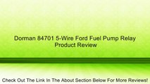 Dorman 84701 5-Wire Ford Fuel Pump Relay Review