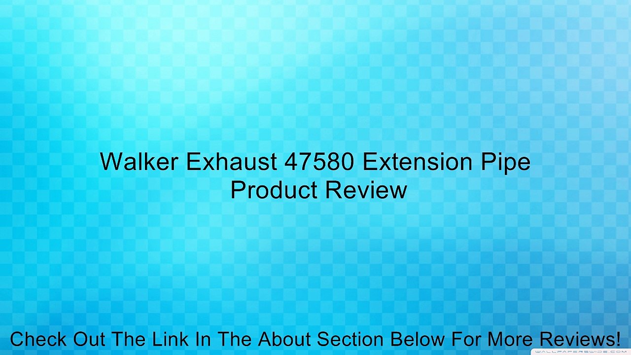 Walker Exhaust 47580 Extension Pipe Review