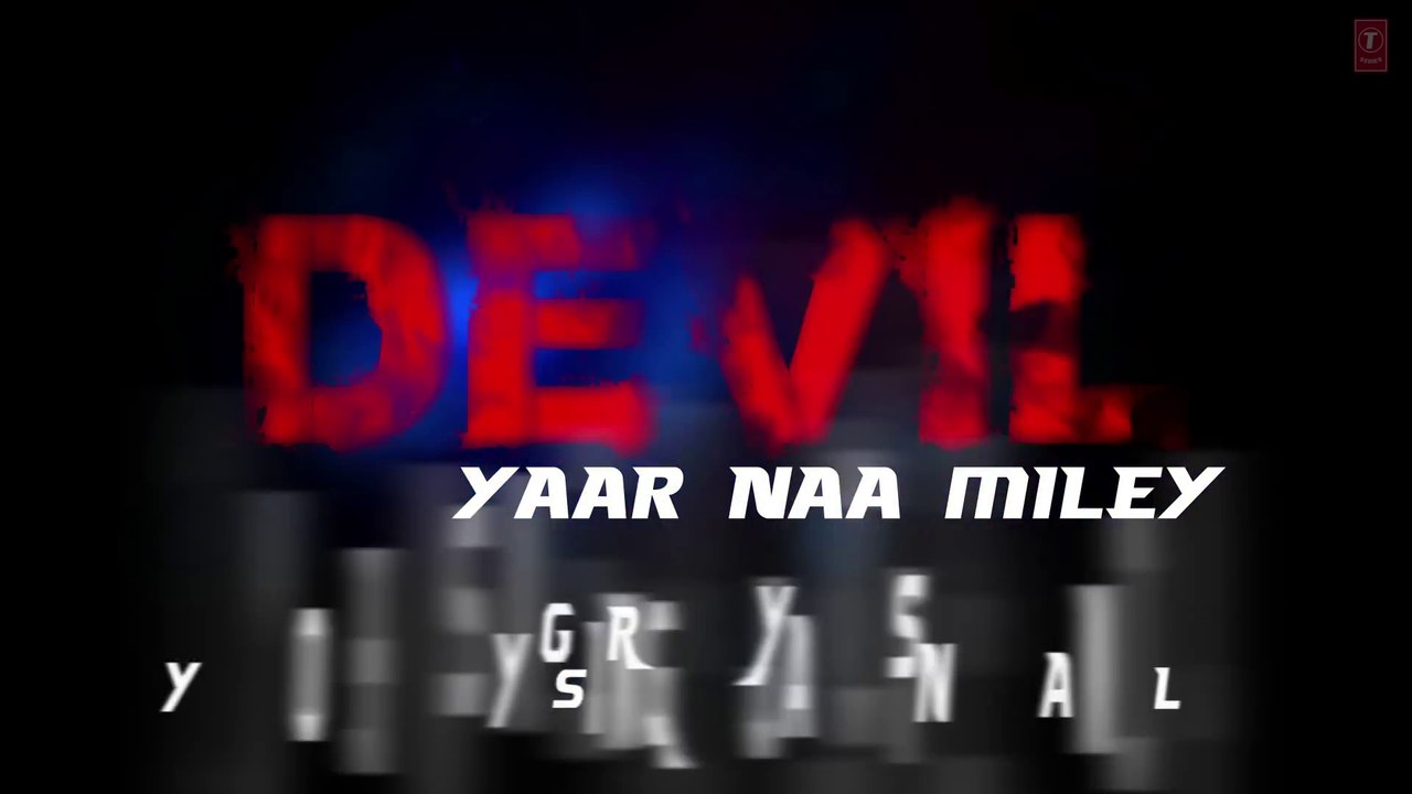 Devil -Yaar Naa Miley- Song with LYRICS - Salman Khan - Yo Yo Honey Singh - Kick