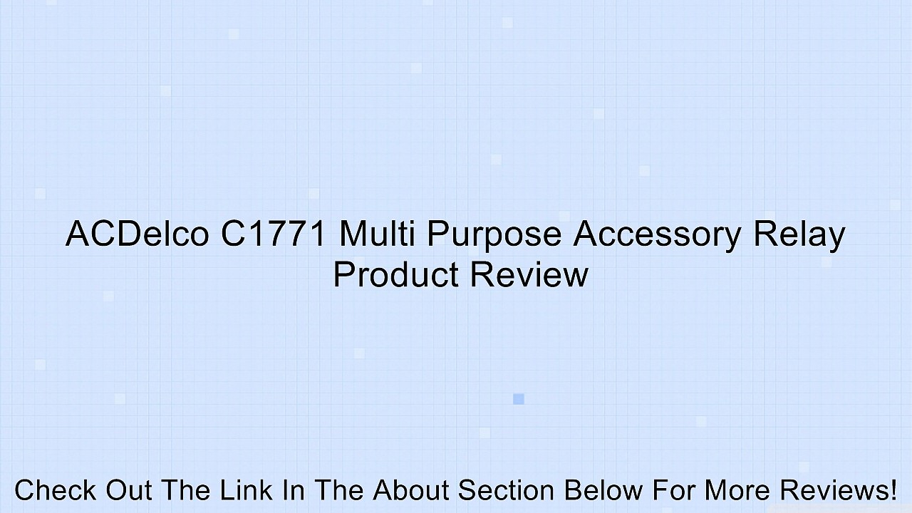 ACDelco C1771 Multi Purpose Accessory Relay Review