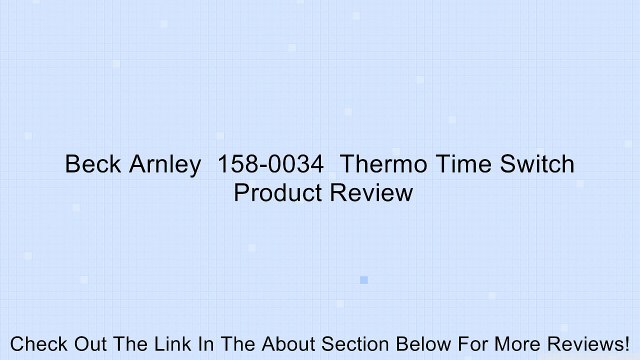 Beck Arnley 158-0034 Thermo Time Switch Review